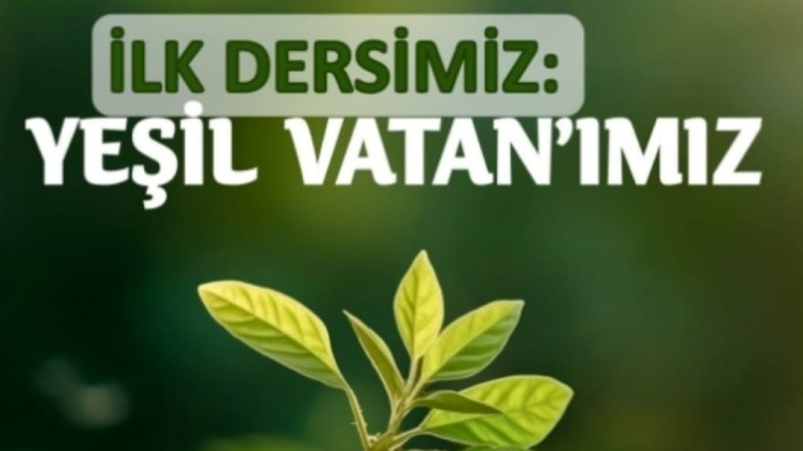 Her Çocuk Bir Fidan, İlk Ders Yeşil Vatan